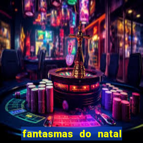 fantasmas do natal passado, presente e futuro fantasma do passado